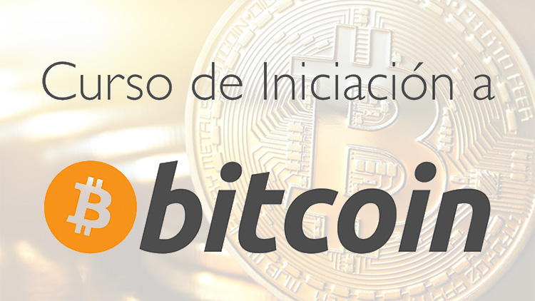 Curso de iniciación a Bitcoin (gratuito)